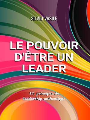 cover image of LE POUVOIR D'ÊTRE UN LEADER